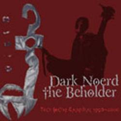 Dark Noerd The Beholder : The Beholder